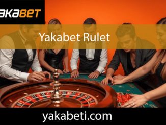 Yakabet rulet oynamanın doğru adresi formatındadır.